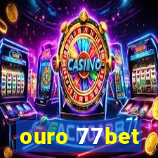 ouro 77bet